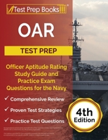 OAR Test Prep: Officer Aptitude Rating Study Guide and Practice Exam Questions for the Navy [4th Edition] 1637751087 Book Cover