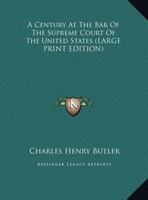 A century at the bar of the Supreme court of the United States, 1163175749 Book Cover