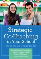 Strategic Co-Teaching in Your School: Using the Co-Design Model 1598571664 Book Cover