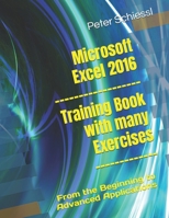 Microsoft Excel 2016 - Training Book with Many Exercises 1718185057 Book Cover