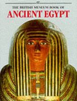 The British Museum Book of Ancient Egypt 0714109657 Book Cover