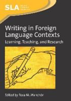 Writing in Foreign Language Contexts: Learning, Teaching, and Research 1847691846 Book Cover