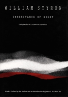 Inheritance of Night: Early Drafts of Lie Down in Darkness (Lettered, Signed, Boxed Limited Edition) 0822313103 Book Cover