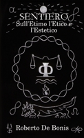 SENTIERO - Sull'Etimo l'Etico e l'Estetico 0244072949 Book Cover