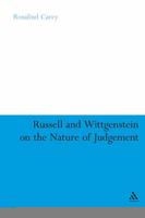 Russell and Wittgenstein on the Nature of Judgement (Continuum Studies in British Philosophy) 0826488110 Book Cover