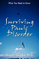 Surviving Panic Disorder: What You Need to Know 1410787346 Book Cover