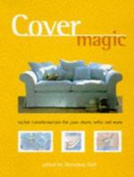 Cover Magic - Stylish Transformations For Your Chairs, Sofas and More 0706377478 Book Cover