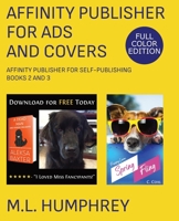Affinity Publisher for Ads and Covers: Full-Color Edition 1637440758 Book Cover