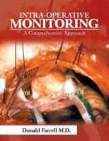 Intra-Operative Monitoring : A Comprehensive Approach 1796030988 Book Cover
