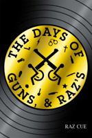The Days of Guns, & Raz's 0982710313 Book Cover