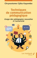 Techniques de communication pédagogique: Usage des pédagogies nouvelles à l’université (French Edition) B0DL2SYCCV Book Cover