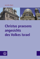 Christus Praesens Angesichts Des Volkes Israel (German Edition) 3374075045 Book Cover