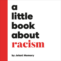 Little Book About Racism, A (A Little Book) 0241743419 Book Cover