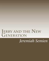 Jerry and the New Generation: The Final Show 1448625386 Book Cover