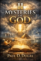 11 MYSTERIES OF GOD B0GXBLW3RP Book Cover