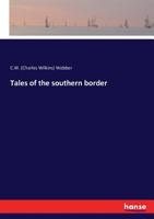 Tales of the southern border. By C. W. Webber 1019194316 Book Cover