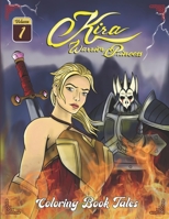 Kira Warrior Princess: Coloring Book Tales (Volume I). Dragons, creatures, monsters, heroes, castles, warriors, princesses, and wizards B091DWWFF6 Book Cover