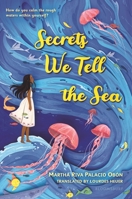 Secrets We Tell the Sea 1547609028 Book Cover