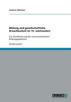 Bildung und gesellschaftliche Brauchbarkeit im 19. Jahrhundert 3640447565 Book Cover