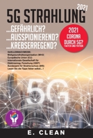 5G Strahlung...Gefährlich?: ...Ausspionierend? ...Krebserregend? (German Edition) 1687117756 Book Cover