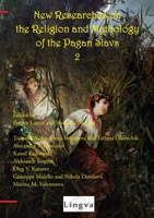 New Researches on the Religion and Mythology of the Pagan Slavs 2 B0CDP319W3 Book Cover