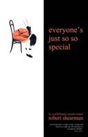 Everyone's Just So So Special. Robert Shearman 1844355713 Book Cover