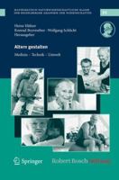 Altern Gestalten: Medizin, Technik, Umwelt 3642143520 Book Cover
