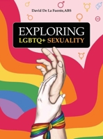 Exploring LGBTQ+ Sexuality B0FMQM7PMW Book Cover