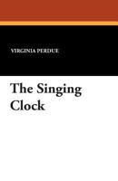The Singing Clock 1434433854 Book Cover
