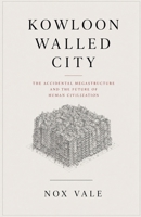Kowloon Walled City B0H96XWXLX Book Cover