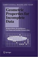 Geometric Properties for Incomplete Data (Computational Imaging and Vision) 9048169828 Book Cover