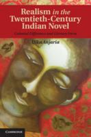 Realism in the Twentieth-Century Indian Novel: Colonial Difference and Literary Form 1107027632 Book Cover