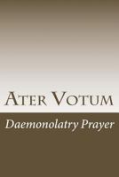 Ater Votum: Daemonolatry Prayer (Cambridge Studies in Linguistics 1475187416 Book Cover