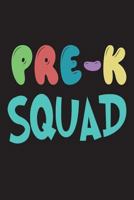 Pre-K Squad: Funny Back To School Gift Notebook For Preschoolers 172124509X Book Cover