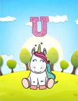 U: Monogram Initial U with Little Unicorn Notebook for Kids, Children, Girl, Boy 8.5x11 1090939825 Book Cover