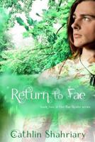Return to Fae (The Fae Realm Book 2) 0692745742 Book Cover