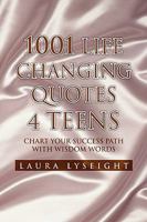 1001 Life Changing Quotes 4 TEENS 1450044905 Book Cover