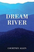 Dream River 1977292380 Book Cover