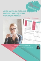 4h du matin, la clé pour libérer 2 mois de votre vie chaque année ! (Développement personnel et productivité) B0BXMYR1P2 Book Cover