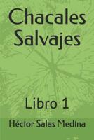 Chacales Salvajes : Libro 1 1095206877 Book Cover