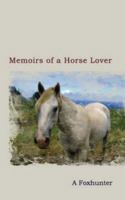 Memoirs of a Horse Lover 1844018873 Book Cover