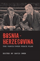 Bosnia-Herzegovina: The Vance/Owen Peace Plan 1846318246 Book Cover