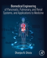 Biomedical Engineering of Pancreatic, Pulmonary, and Renal Systems, and Applications to Medicine 0323958842 Book Cover