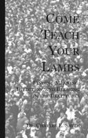 Come Teach Your Lambs 0595295266 Book Cover