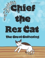 Chief the Rez Cat: The Great Gathering B0DMLZZYQQ Book Cover