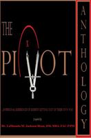 The PIVOT Anthology: 20 Personal Experiences Of Experts Getting Out Of Their Own Way 1733761659 Book Cover