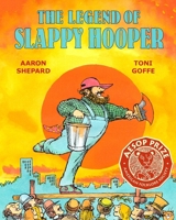 The Legend of Slappy Hooper: An American Tall Tale 1620356236 Book Cover