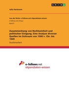 Zusammenhang von Rechtseinheit und politischer Einigung. Eine Analyse diverser Quellen im Zeitraum von 1500 v. Chr. bis 1949 3346752224 Book Cover