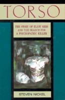 Torso: The Story of Eliot Ness and the Search for a Psychopathic Killer 0380709872 Book Cover