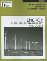 Energy: Supplies, Sustainability, And Costs (Information Plus Reference Series) 1414407513 Book Cover